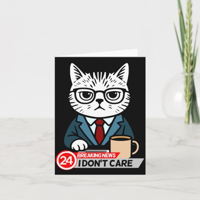 Carte Funny Cat Meme Sarcastic Humor I Dont Care Cat  (Devant)
