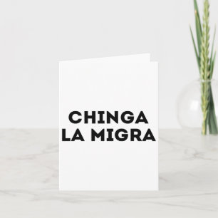 Carte Funny Chinga La Migra La patrouille frontalière me