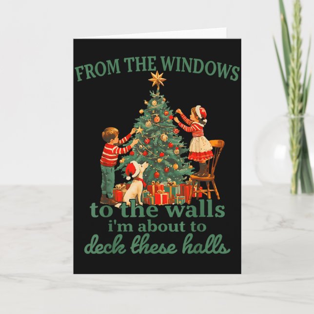 Carte Funny Christmas From The Windows To The Walls I'm  (Devant)
