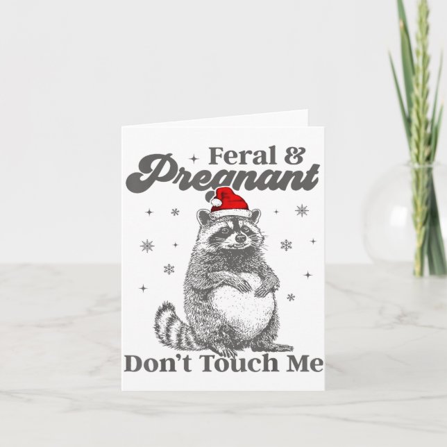 Carte Funny Christmas Raccoon Feral And Pregnant Don't T (Devant)