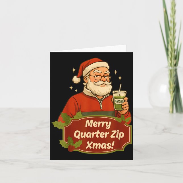 Carte Funny Christmas Santa Claus Quarterzip And Matcha  (Devant)