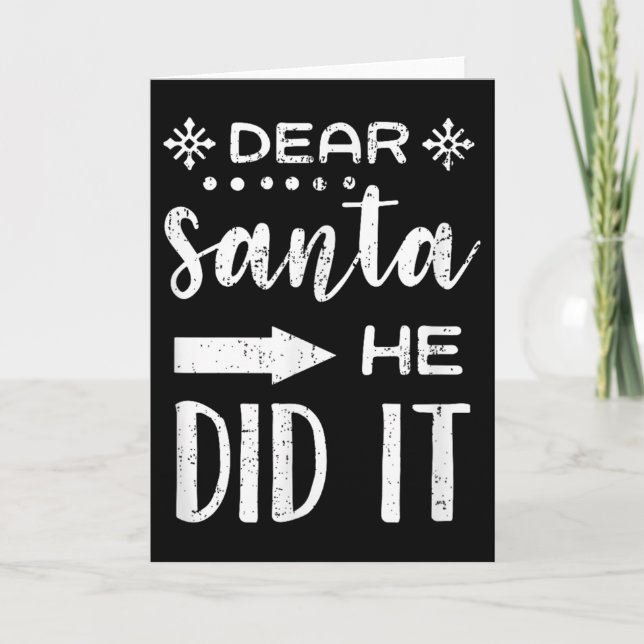 Carte Funny Christmas Santa Meme Dear Santa He Did It  (Devant)