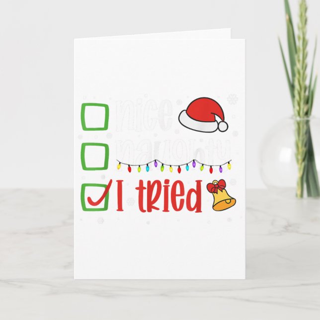 Carte Funny Christmas Shirt Nice Naughty I Tried Holiday (Devant)