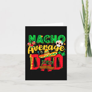 Carte Funny Cinco De Mayo Nacho Moyenne Papa Mexicains