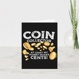 Carte Funny Coin Collector Hobby Cents Citation Plaisant
