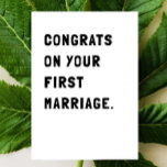 Carte Funny Congratulations Wedding Card<br><div class="desc">Simple and sarcastic card sending a congrats to your friend or family member on the wedding.</div>