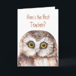 Carte Funny Custom Teacher ?<br><div class="desc">Hooo's the meilleur teacher ? You are and I'm glad. Wise Owl Humour pour le jour de la fête</div>