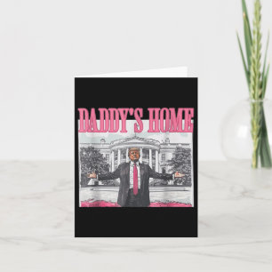 Carte Funny Daddys Accueil Trump Pink 2024 Reprendre l'A