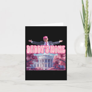 Carte Funny Daddys Accueil Trump Pink 2024 Reprendre l'A