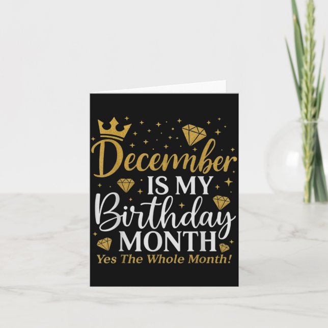 Carte Funny December Is My Birthday Yes The Whole Month  (Devant)