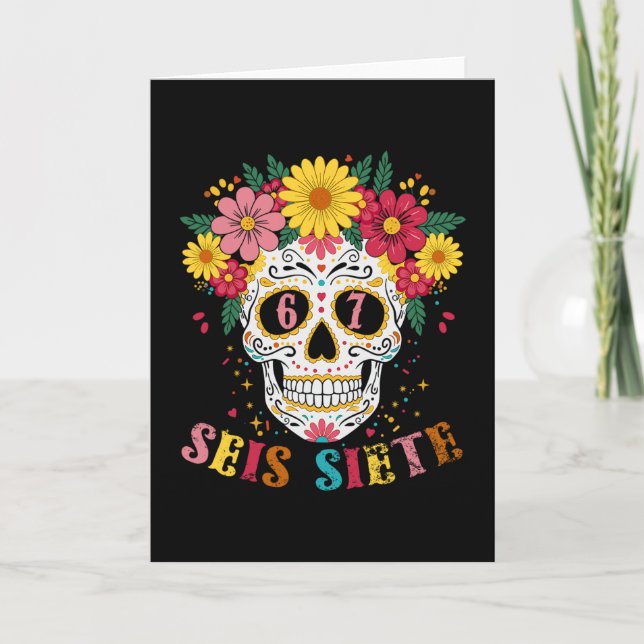 Carte Funny Dia De Los Muertos Sugar Skull Seis Siete 67 (Devant)