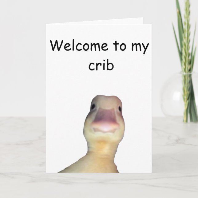 Carte Funny Duck Meme – “Welcome to My Crib” Cute Animal (Devant)