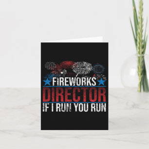 Carte Funny Fireworks Director Si Je Cours Vous Exécutez