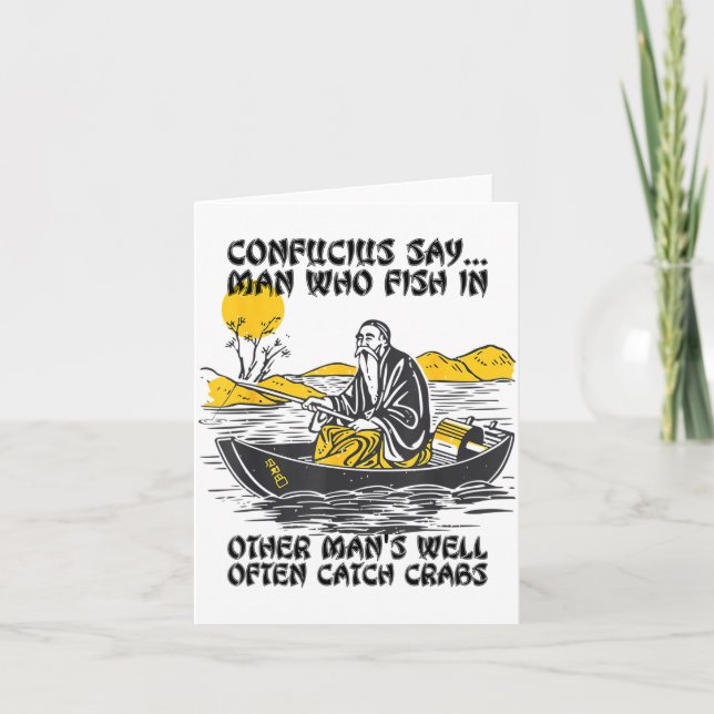Carte Funny Fishing Quote Confucius Say Fish In Other's  (Devant)