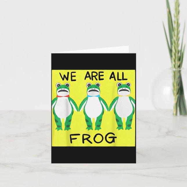 Carte Funny Frog We Are All Frog  (Devant)