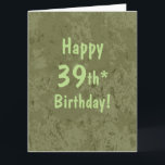 Carte Funny Giant 39th Birthday Card Template Customize<br><div class="desc">This funny customizable big greeting card template says Happy 39th* Birthday! on the cover. Inside reads, *rounded up a few decades... You can change any message, plus add your own words in the template to personalize these giant cards. OR delete the message area inside to sign the card later. You...</div>