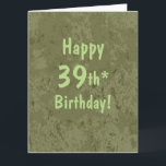Carte Funny Giant 39th Birthday Card Template Customize<br><div class="desc">This funny customizable big greeting card template says Happy 39th* Birthday! on the cover. Inside reads, *rounded up a few decades... You can change any message, plus add your own words in the template to personalize these giant cards. OR delete the message area inside to sign the card later. You...</div>