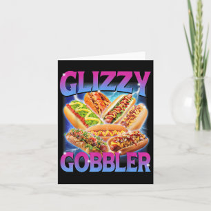 Carte Funny Glizzy Gobbler mème Hilarious Hot Dog Glizzy
