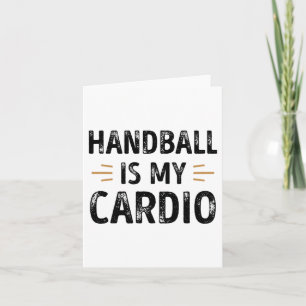 Carte Funny Handball est mon Cardio - sport Cadeau
