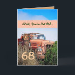 Carte FUNNY Happy 68th Birthday - Vintage Orange Truck<br><div class="desc">Cette carte avec son camion vintage dans un champ est une façon amusante de souhaiter un joyeux anniversaire à un gars très spécial.  Tout le texte est personnalisable.  Une carte amusante et unique !</div>