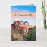 Carte FUNNY Happy 81st Birthday - Vintage Orange Truck<br><div class="desc">Cette carte avec son camion vintage dans un champ est une façon amusante de souhaiter un joyeux anniversaire à un gars très spécial. Tout le texte est personnalisable.Une carte amusante et unique ! Pour voir plus de mes cartes d'anniversaire, tapez l'année de votre choix, puis tapez ou collez dans la...</div>