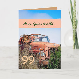 Carte FUNNY Happy 99th Birthday Vintage Orange Truck 99B