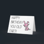 Carte Funny Happy Birthday card - Old Fart<br><div class="desc">Drôle joyeux carte de voeux d'anniversaire,  vieux design de pépin. Créé par RMF Designz</div>
