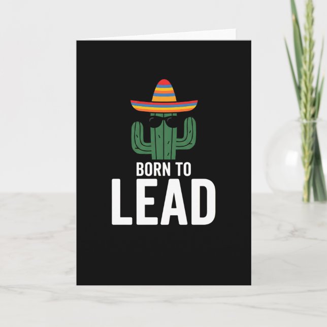 Carte funny hat cactus sunglasses Born to Lead (Devant)