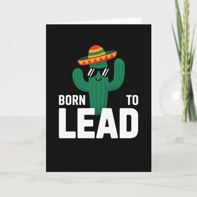 Carte funny hat cactus sunglasses Born to Lead (Devant)