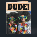 CARTE FUNNY HIPPIE BIG BIRTHDAY CARDS<br><div class="desc">DUDE! PARTY ON & HAVE A GROOVY BIRTHDAY! GREETING CARD</div>