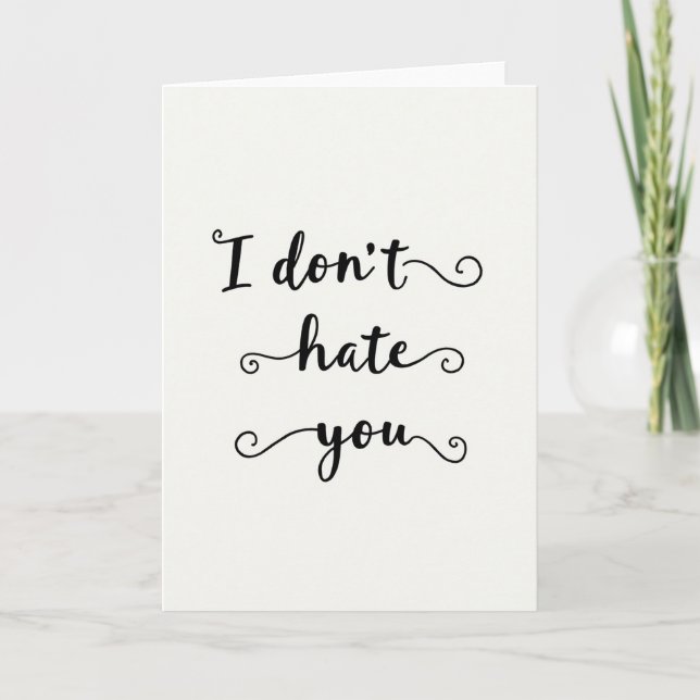Carte Funny I Do Not Hate You Card (Devant)
