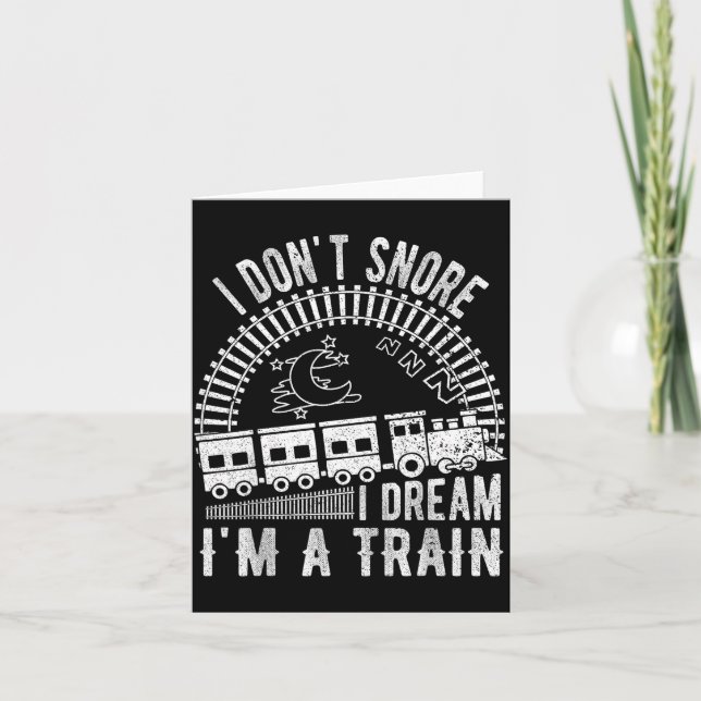 Carte Funny I Don't Snore I Dream I'm A Train Shirt Trai (Devant)