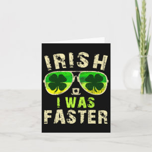 Carte Funny Irish J'Étais Plus Rapide Runner St. Patrick