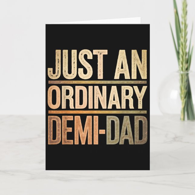 Carte Funny Just An Ordinary Demi Dad Daughter Father's  (Devant)