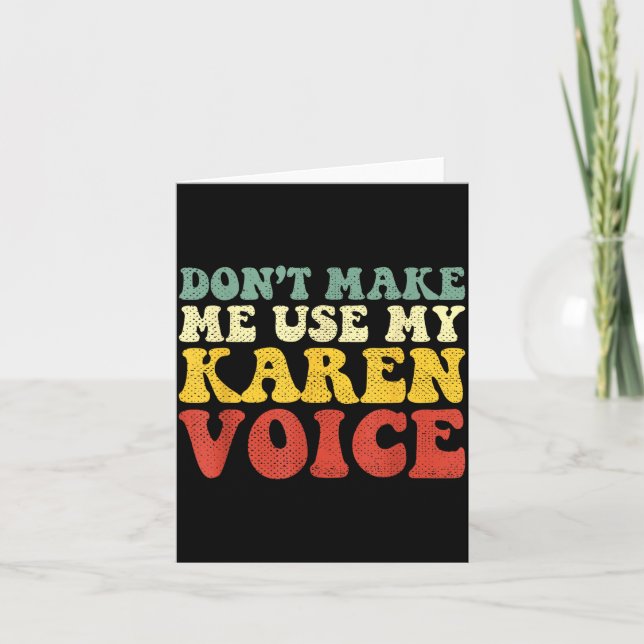 Carte Funny Karen Shirts Meme Don't Make Me Use My Karen (Devant)