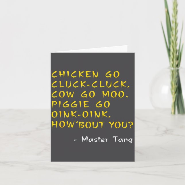 Carte Funny Kung W Movie Quotes - Chicken Go Cluck Cow G (Devant)