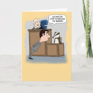 Carte Funny Lawyer Witnessing the Badger Birthday Card