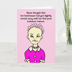 Carte Funny Lockdown First Haircut Femme Birthday Card