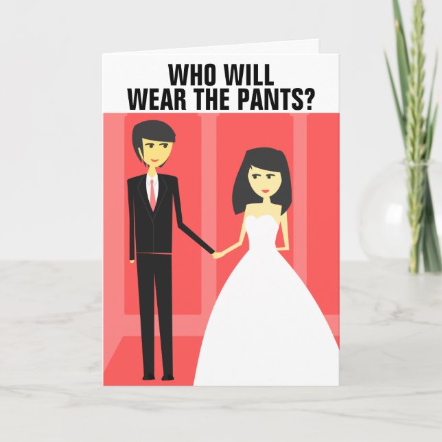 CARTE FUNNY MARIAGE GREETING CARDS, QUI PORTERA DES PANI (Devant)