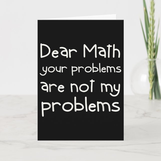 Carte Funny Math Quote Dear Math For Girls Boys Teens Sa (Devant)