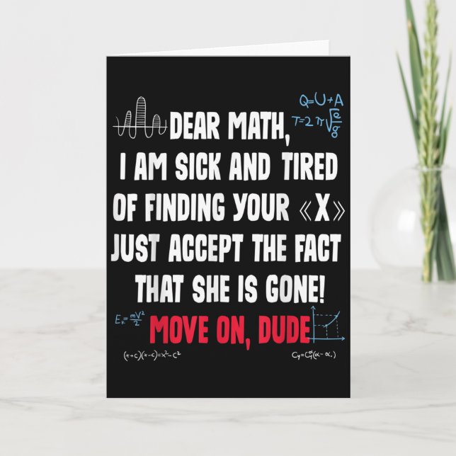 Carte Funny Math Quote Dear Math Move On Dude Girls Boys (Devant)