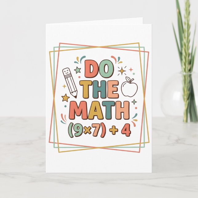 Carte Funny Math Teacher Do The Math (9x7)+4 (Devant)