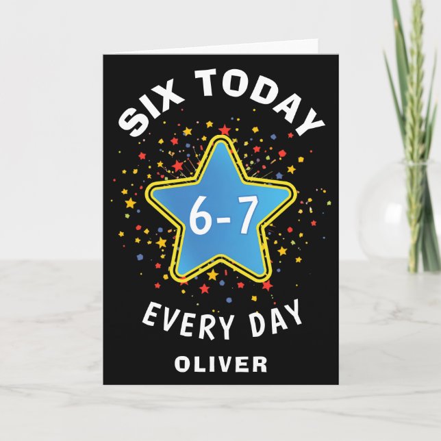 Carte Funny Meme Six Today 6-7 Every Day Birthday Kid's  (Devant)