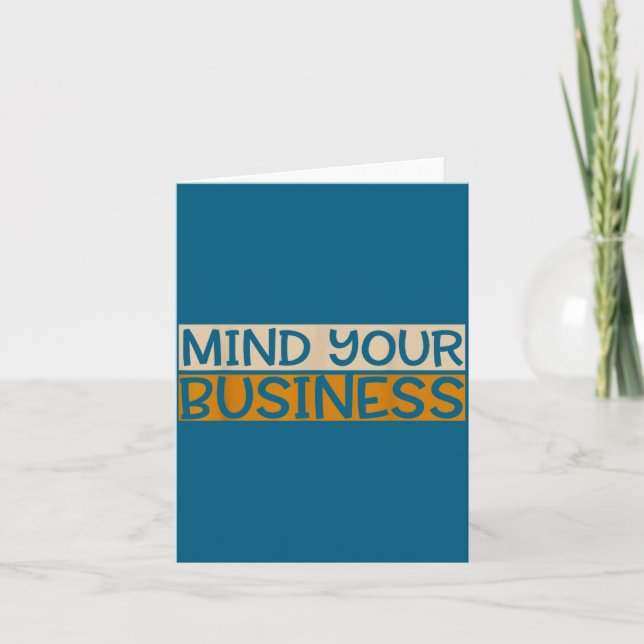 Carte Funny Mind Your Business Quote Text  (Devant)