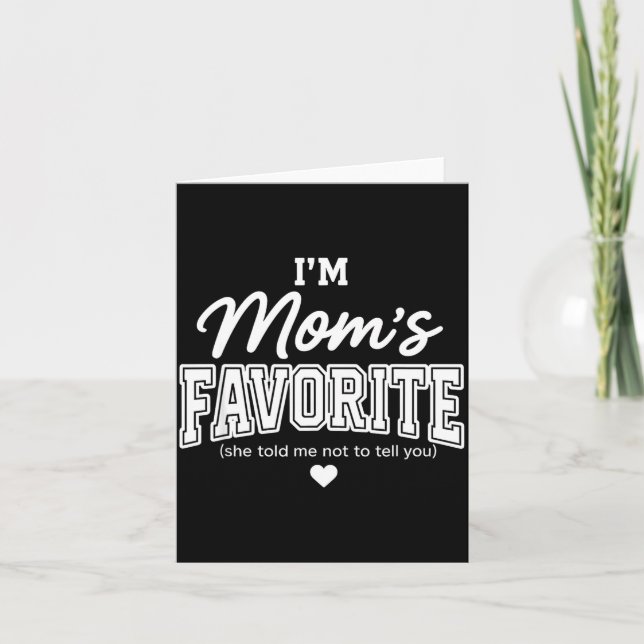 Carte Funny Moms Favorite Child Son Daughter I'm Mom's F (Devant)