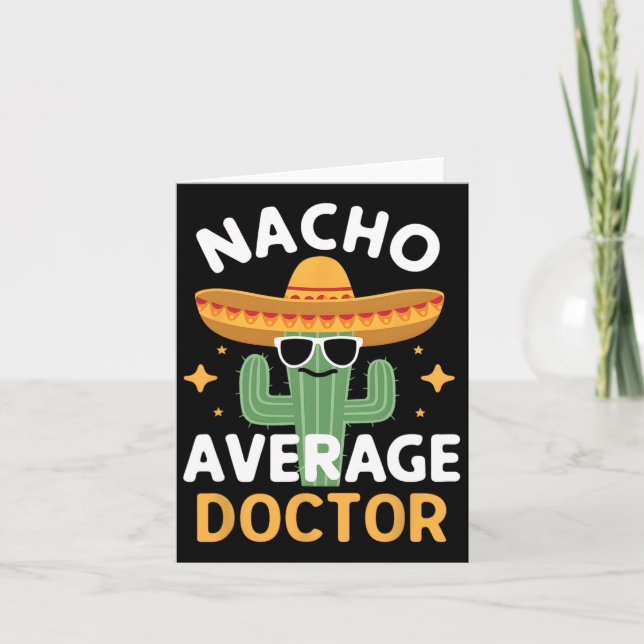 Carte Funny Nacho Moyenne Docteur Cinco De Mayo Mexique  (Devant)