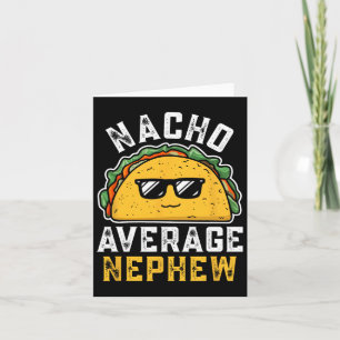 Carte Funny Nacho Moyenne Nephew Cinco De Mayo Mexique F