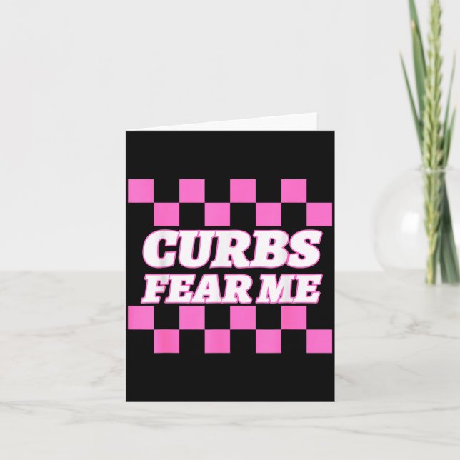 Carte Funny New Driver Curbs Fear Me Bad Drivers  (Devant)