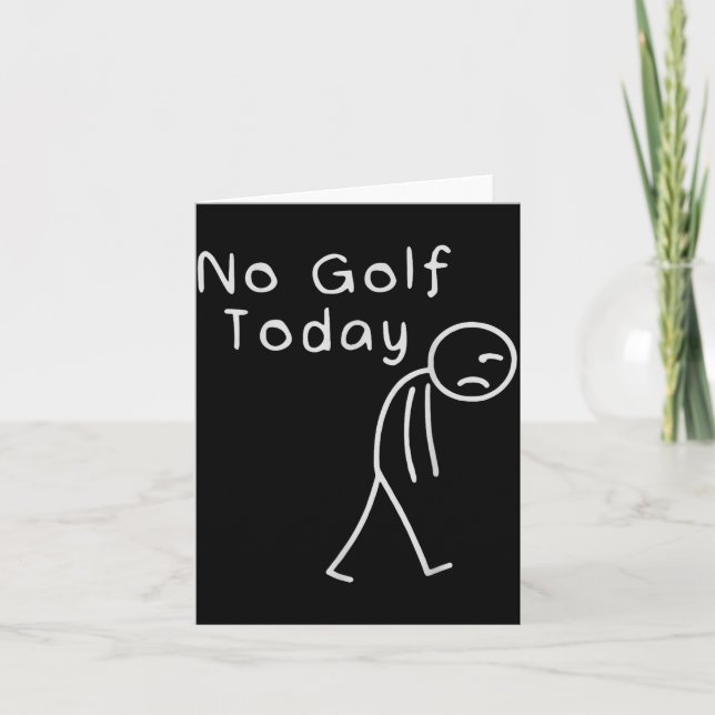 Carte Funny No Golf Today Funny Golf Men  (Devant)