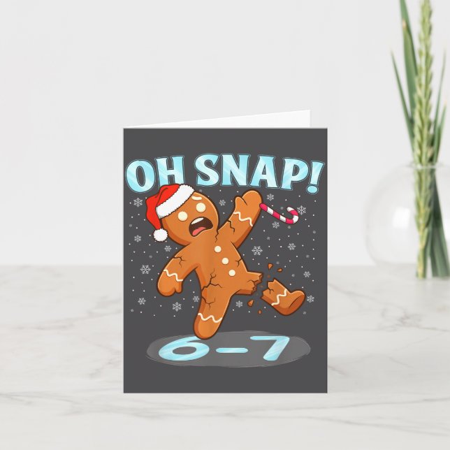 Carte Funny Oh Snap 67 Gingerbread Man Meme 6 7 Christma (Devant)